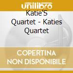 Katie'S Quartet - Katies Quartet cd