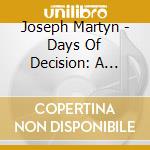 Joseph Martyn - Days Of Decision: A Tribute To Phil Ochs cd