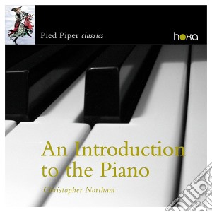 Christopher Northam - An Introduction To The Piano cd musicale