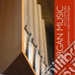 Stephen Bryant: Organ Music At Clifton cd
