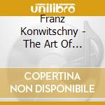 Franz Konwitschny - The Art Of Konwitschny 1950/59 (7 Cd) cd musicale di Franz Konwitschny