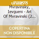 Mvravinsky, Ievgueni - Art Of Mvravinski (2 Sacd) cd musicale di Mvravinsky, Ievgueni