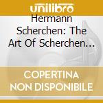 Hermann Scherchen: The Art Of Scherchen - / English Baroque Vienna So / Vienna State Opera / Rpo cd musicale di Hermann Scherchen: The Art Of Scherchen