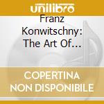 Franz Konwitschny: The Art Of (20 Cd) cd