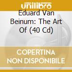 Eduard Van Beinum: The Art Of (40 Cd) cd musicale
