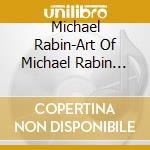 Michael Rabin-Art Of Michael Rabin The (14 Cd) cd musicale
