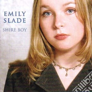 Emily Slade - Shire Boy cd musicale di Emily Slade