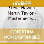 Steve Howe / Martin Taylor - Masterpiece Guitars cd