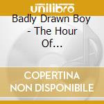 Badly Drawn Boy - The Hour Of Bewilderbeast cd musicale di DI FRANCO ANI