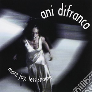 Ani Difranco - More Joy, Less Shame cd musicale di Ani Difranco