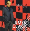 Boyd Clack - Labourer Of Love cd