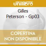 Gilles Peterson - Gp03 cd