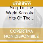 Sing To The World Karaoke - Hits Of The / Various cd