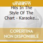 Hits In The Style Of The Chart - Karaoke Chart Explosion cd