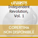 Independent Revolution, Vol. 1 cd