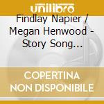 Findlay Napier / Megan Henwood - Story Song Scientists cd