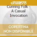 Cunning Folk - A Casual Invocation cd