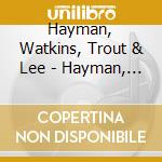 Hayman, Watkins, Trout & Lee - Hayman, Watkins, Trout & Lee cd