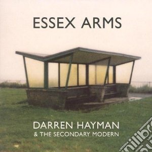 Darren Hayman & The Secondary Modern - Essex Arms cd musicale di Darren & the Hayman