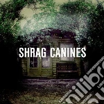 Shrag - Canines cd