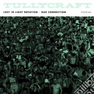 Tullycraft - Lost In Light Rotation cd musicale di Tullycraft