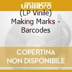 (LP Vinile) Making Marks - Barcodes vinile