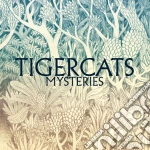 (LP Vinile) Tigercats - Mysteries vinile