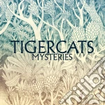 Tigercats - Mysteries cd