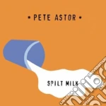 Pete Astor - Spilt Milk cd