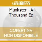 Munkster - A Thousand Ep cd