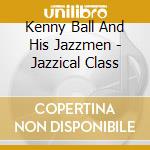 Kenny Ball And His Jazzmen - Jazzical Class