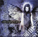 Collide - Chasing The Ghost cd