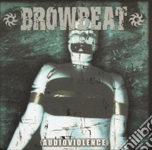 Browbeat - Audioviolence cd musicale