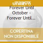 Forever Until October - Forever Until October cd