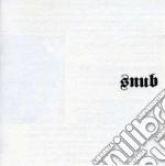 Snub - Why Build Bridges... cd