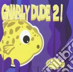Gnarly Dude 2 / Various cd
