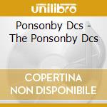 Ponsonby Dcs - The Ponsonby Dcs cd