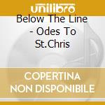 Below The Line - Odes To St.Chris cd