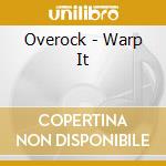 Overock - Warp It cd