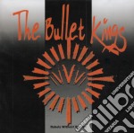 Bullet Kings (The) - Rebels Without Reason