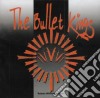 Bullet Kings (The) - Rebels Without Reason cd
