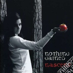 Nothing Gained - Nascent cd musicale di Nothing Gained
