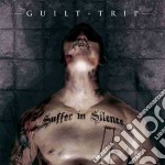 Guilt Trip - Suffer In Silence