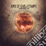 End Of Everything - A Man Made Sun
