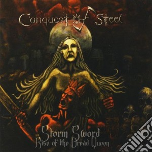 Conquest Of Steel - Storm Sword - Rise Of The Dead cd musicale di Conquest Of Steel