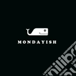 Mondayish - Nothing To Say cd