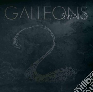 Galleons - Swans cd musicale di Galleons