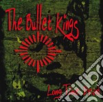 Bullet Kings (The) - Long Time Dead