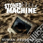 Stoned Machine - Human Regression cd