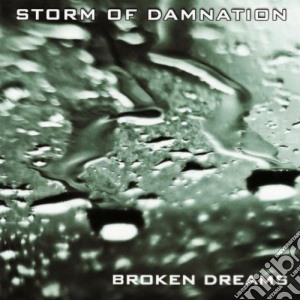 Storm Of Damnation - Broken Dreams cd musicale di Storm Of Damnation